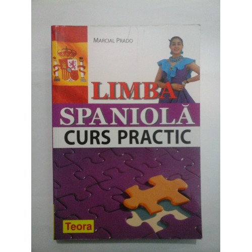 LIMBA SPANIOLA * CURS PRACTIC - MARCIAL PRADO LIMBA SPANIOLA * CURS PRACTIC - MARCIAL PRADO